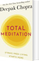 Total Meditation Stress Free Living Starts Here