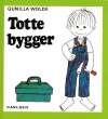 Totte Bygger 4 - 
