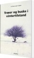 Træer Og Buske I Vintertilstand - 