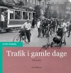 Trafik I Gamle Dage - 