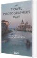 The Travel Photographer S Way