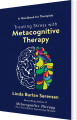 Treating Stress With Metacognitive Therapy