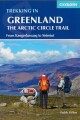 Trekking In Greenland - The Arctic Circle Trail