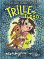 Trille Og Turbo 1 - Trille Og Turbo Fødselsdagsfeber Og En Gave Med Poter