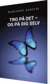 Tro På Det - Og På Dig Selv