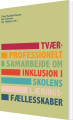 Tværprofessionelt Samarbejde Om Inklusion I Skolens Læringsfællesskaber