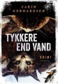 Tykkere End Vand - 