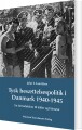 Tysk Besættelsespoltik I Danmark 1940-1945 - 