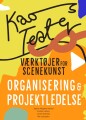 Værtøjer For Scenekunst - Organisering Og Projektledelse
