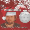 Vagn Von Vagabond - En Omstrejfende Vagabundus Jul - 