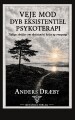 Veje Mod Dyb Eksistentiel Psykoterapi