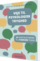 Veje Til Psykologisk Tryghed