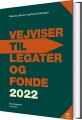 Vejviser Til Legater Og Fonde 2022 - 