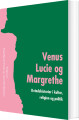 Venus Lucie Og Margrethe