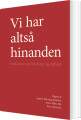 Vi Har Altså Hinanden