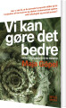 Vi Kan Gøre Det Bedre