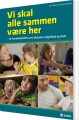 Vi Skal Alle Sammen Være Her