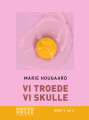 Vi Troede Vi Skulle