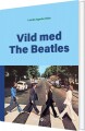 Vild Med The Beatles - 