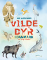 Vilde Dyr I Danmark - Før Nu Og I Fremtiden - 
