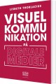 Visuel Kommunikation På Digitale Medier - 