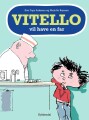 Vitello Vil Have En Far - 