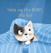 Voks Og Bliv Stor Lille Kat - 