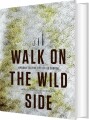 Walk On The Wild Side - 