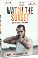 Watch The Sunset - 