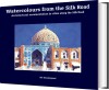 Watercolours From The Silk Road - 