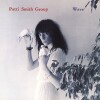 Patti Smith Group - Wave