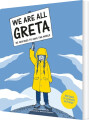 We Are All Greta Be Inspired To Save The World