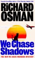 We Chase Shadows