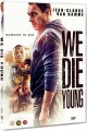 We Die Young - 
