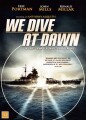We Dive At Dawn - 