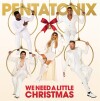 Pentatonix - We Need A Little Christmas