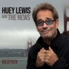Huey Lewis The News - Weather - 