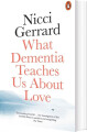 What Dementia Teaches Us About Love