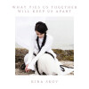 Kira Skov - What Ties Us Together Will Keep Us Apart
