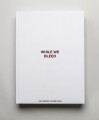 While We Bleed - The Limited Edition - 