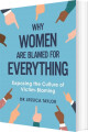 Why Women Are Blamed For Everything