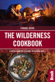 Wilderness Cookbook A Wild Camper S Guide To Eating Well