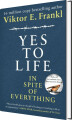 Yes To Life In Spite Of Everything