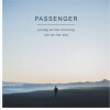 Passenger - Young As The Morning Old As The Sea - 