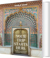 Your Trip Starts Here - Lonely Planet