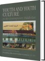 Youth And Youth Culture In The Contemporary Middle East - 