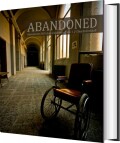 Abandoned - Forladte Steder Vol 1