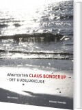 Arkitekten Claus Bonderup - Det Uudslukkelige