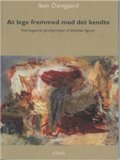 at lege fremmed med det kendte - bog