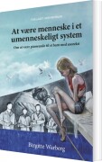 At Være Menneske I Et Umenneskeligt System - Bog